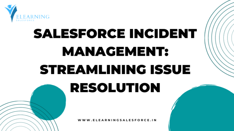 Read more about the article Salesforce Incident Management: Streamlining Issue Resolution