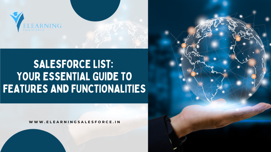 You are currently viewing Salesforce List: Your Essential Guide to Features and Functionalities