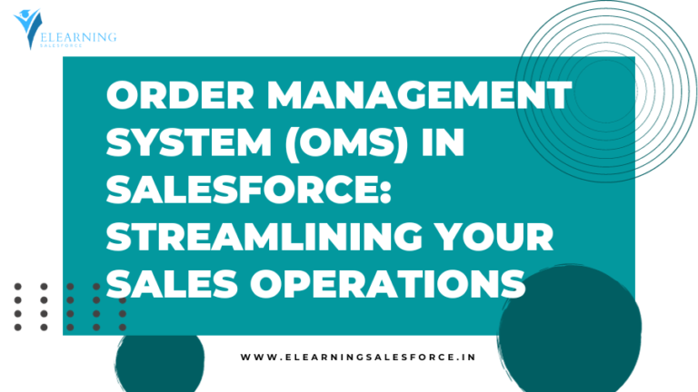 Read more about the article Order Management System (OMS) in Salesforce: Streamlining Your Sales Operations