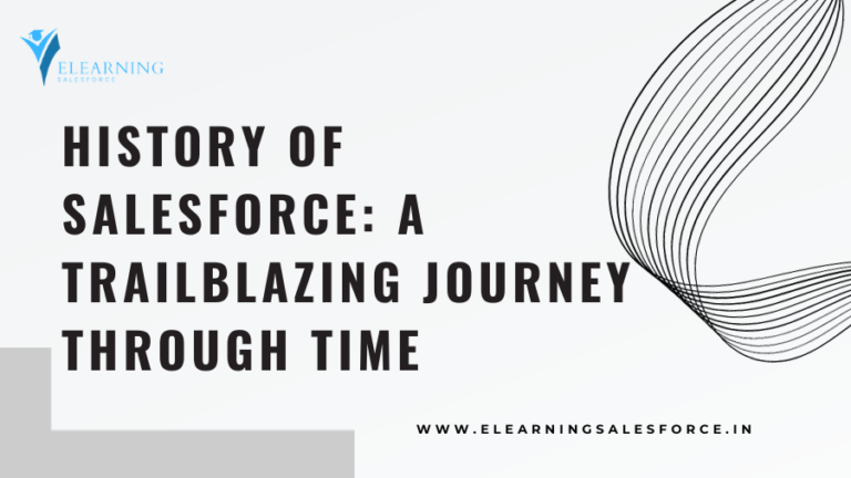 Read more about the article History of Salesforce: A Trailblazing Journey Through Time