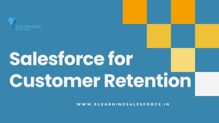 Read more about the article Introduction to Salesforce for Customer Retention