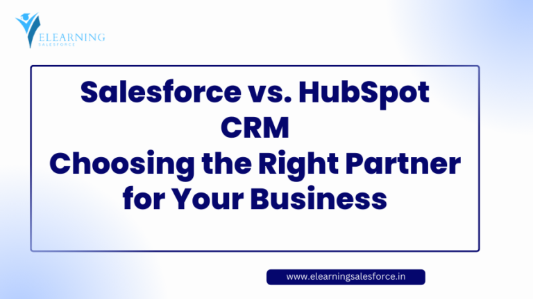 Read more about the article Salesforce vs. HubSpot CRM: Choosing the Right Partner for Your Business