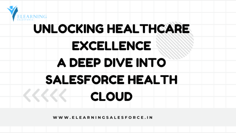 Read more about the article Unlocking Healthcare Excellence: A Deep Dive into Salesforce Health Cloud