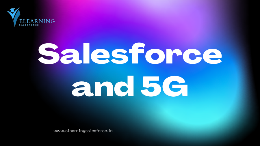 You are currently viewing Salesforce and 5G