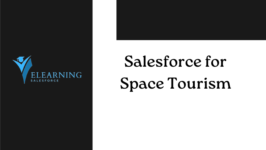 You are currently viewing Navigating the Cosmos: Salesforce Sets the Course for Space Tourism Success”