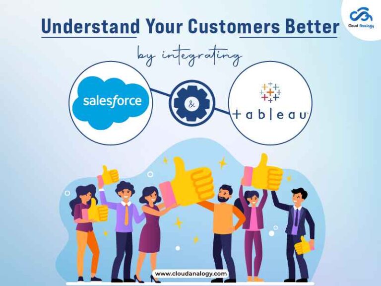 Read more about the article Understand Your Customers Better by Integrating Salesforce and Tableau