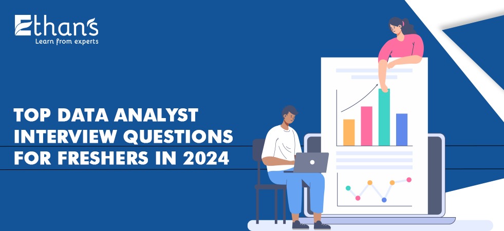 You are currently viewing Data Analyst Interview Questions and Answers for Freshers in 2024