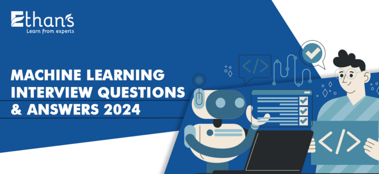 Read more about the article Machine Learning Interview Questions & Answers 2024