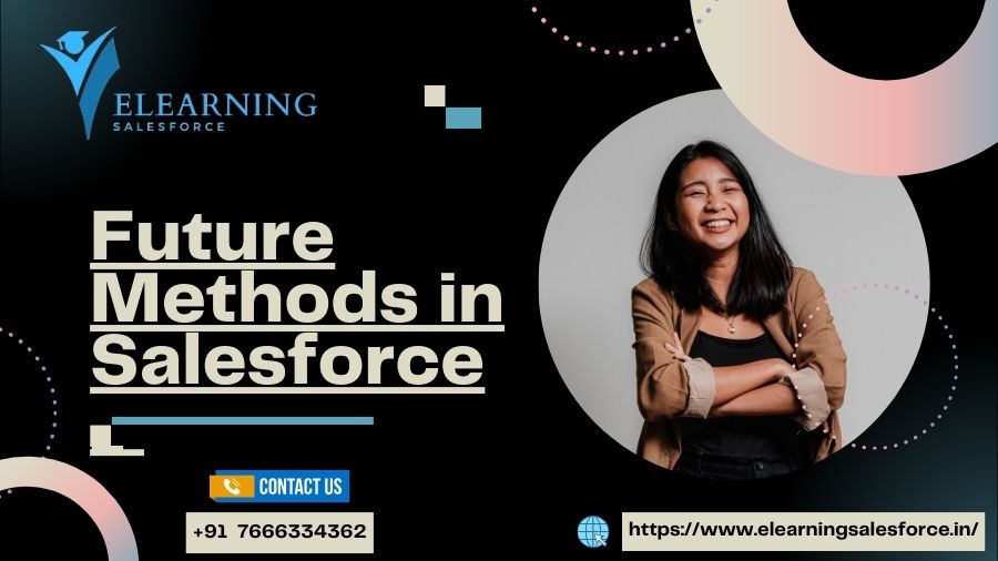 You are currently viewing The Power of Tomorrow Future Methods in Salesforce