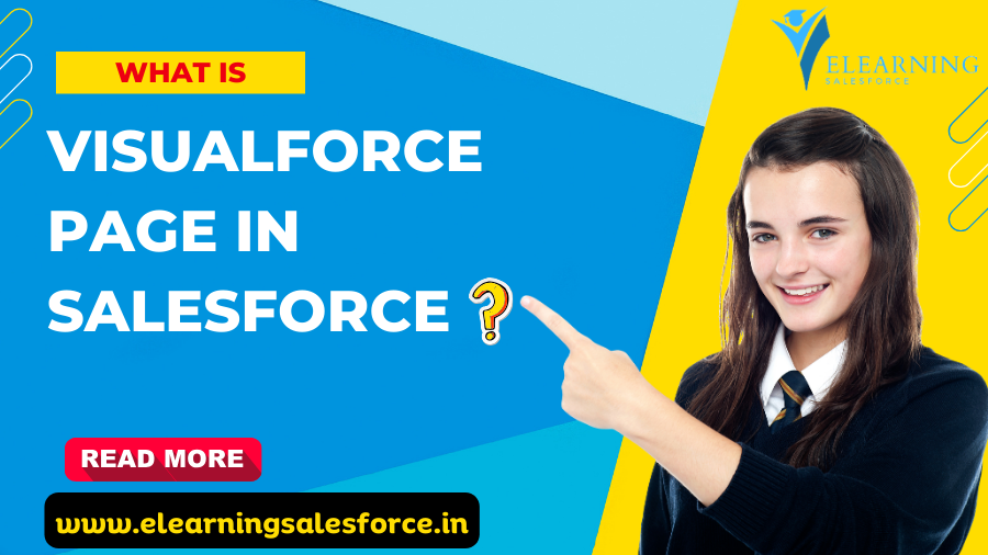 Read more about the article What is Visualforce Page in Salesforce ?